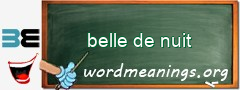 WordMeaning blackboard for belle de nuit